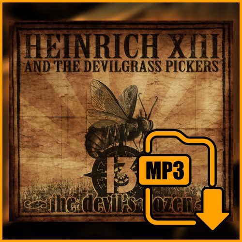 Heinrich XIII and the Devilgrass Pickers - 13: the devil's dozen (2012) full album DOWNLOAD